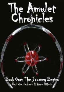 The Amulet Chronicles: Book I: The Journey Home - Erika Ely Lewis