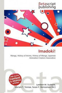 Imadoki! - Lambert M. Surhone, Mariam T. Tennoe, Susan F. Henssonow