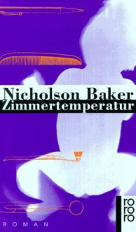 Zimmertemperatur - Nicholson Baker