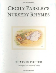 Cecily Parsley's Nursery Rhymes: 9 - Beatrix Potter