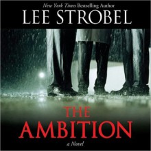 The Ambition - Scott Brick, Lee Strobel