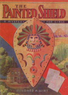 The Painted Shield - Mildred A. Wirt