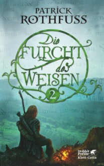 Die Furcht des Weisen, Teil 2: Die Königsmörder-Chronik. Zweiter Tag - Patrick Rothfuss