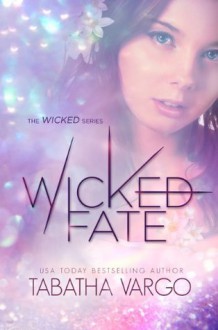 Wicked Fate - Tabatha Vargo