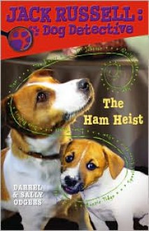 The Ham Heist - Darrel Odgers, Sally Odgers