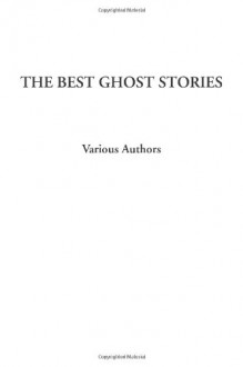 The Best Ghost Stories - Various