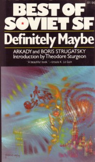 Definitely Maybe - Arkady Strugatsky, Boris Strugatsky