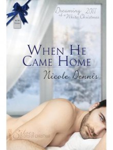 When He Came Home - Nicole Dennis