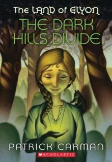 The Dark Hills Divide (The Land of Elyon #1) - Patrick Carman