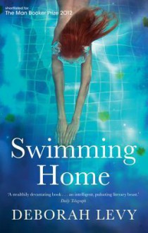 Swimming Home - Deborah Levy, Tom McCarthy