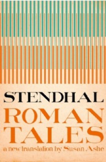 Roman Tales - Stendhal, Susan Ashe