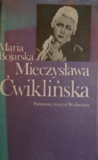 Mieczysława Ćwiklińska - Maria Bojarska