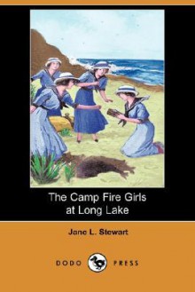 The Camp Fire Girls at Long Lake - Jane Stewart