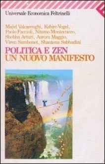 Politica e zen. Un nuovo manifesto - Various