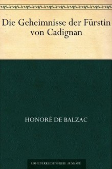 Die Geheimnisse der Fürstin von Cadignan (German Edition) - Honoré de Balzac