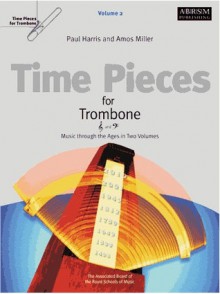 Time Pieces For Trombone: V. 2 - Paul Harris, Amos Miller