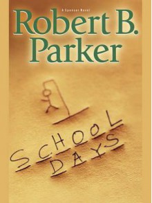 School Days (Spenser, #33) - Robert B. Parker