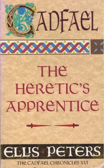 Heretic's Apprentice (The Cadfael Chronicles) - Ellis Peters