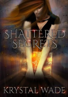 Shattered Secrets (Book of Red #1) - Krystal Wade