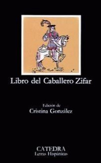 Libro del Caballero Zifar - Anonymous, Cristina Gonzalez