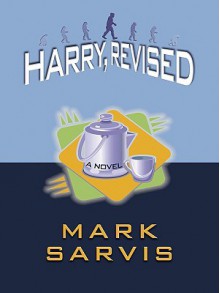 Harry, Revised - Mark Sarvas