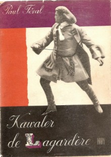 Kawaler de Lagardere - Paul Féval