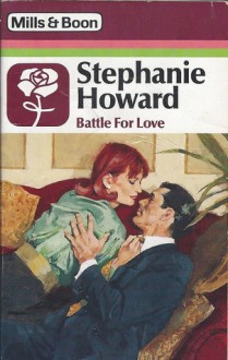 Battle for Love - Stephanie Howard