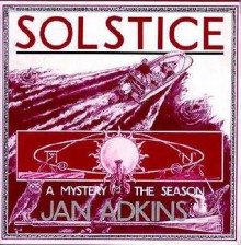 Solstice: A Mystery of the Season - Jan Adkins