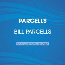 Parcells: A Football Life - Bill Parcells, Nunyo Demasio