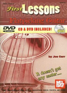 First Lessons Flatpicking Guitar [With CD and DVD] - Joe Carr