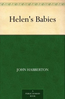 Helen's Babies - John Habberton