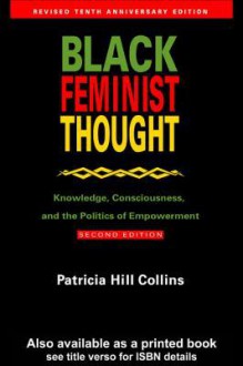 Black Feminist Thought - Patricia Hill Collins