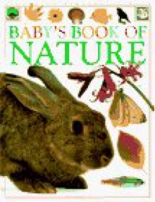 Baby's Book of Nature - Angela Wilkes