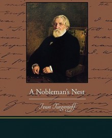 A Nobleman's Nest - Ivan Turgenev