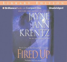 Fired Up (Arcane Society, #7) - Jayne Ann Krentz, Joyce Bean