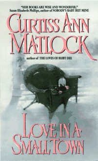 Love in a Small Town - Curtiss Ann Matlock