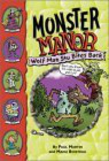 Monster Manor #4: Wolf Man Stu Bites Back: Monster Manor: Wolf Man Stu Bites Back - Book #4 - Paul Martin, Manu Boisteau