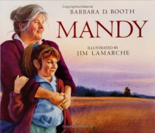 Mandy - Barbara D. Booth, Jim LaMarche