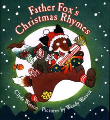 Father Fox's Christmas Rhymes - Clyde Watson, Wendy Watson