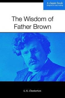 The Wisdom of Father Brown - G.K. Chesterton