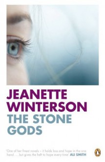 The Stone Gods - Jeanette Winterson