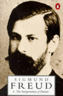 The Interpretation Of Dreams - Sigmund Freud, James Strachey, Angela Richards