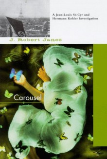 Carousel (St-Cyr and Kohler) - J. Robert Janes