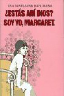 ¿Estás ahí, Dios? Soy yo, Margaret. - Judy Blume