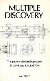 Multiple Discovery: The Pattern of Scientific Progress - David Lamb