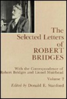 The Selected Letters of Robert Bridges, Vol. 2 - Robert Seymour Bridges