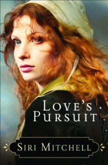 Love's Pursuit - Siri Mitchell