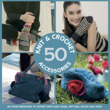 Stitch Style: Over 50 Easy Patterns to Knit and Crochet - Collins & Brown