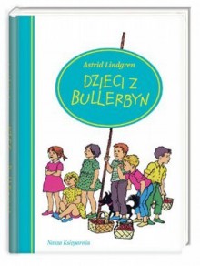 Dzieci z Bullerbyn - Astrid Lindgren