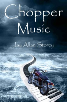 Chopper Music - Jay Allan Storey